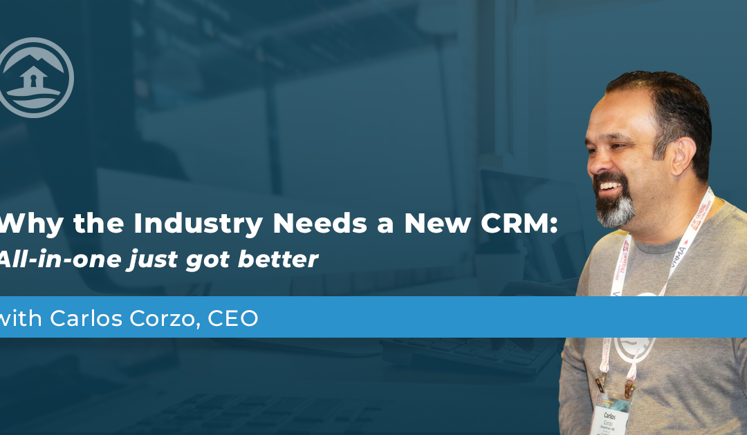 Why the Industry Needs a New CRM