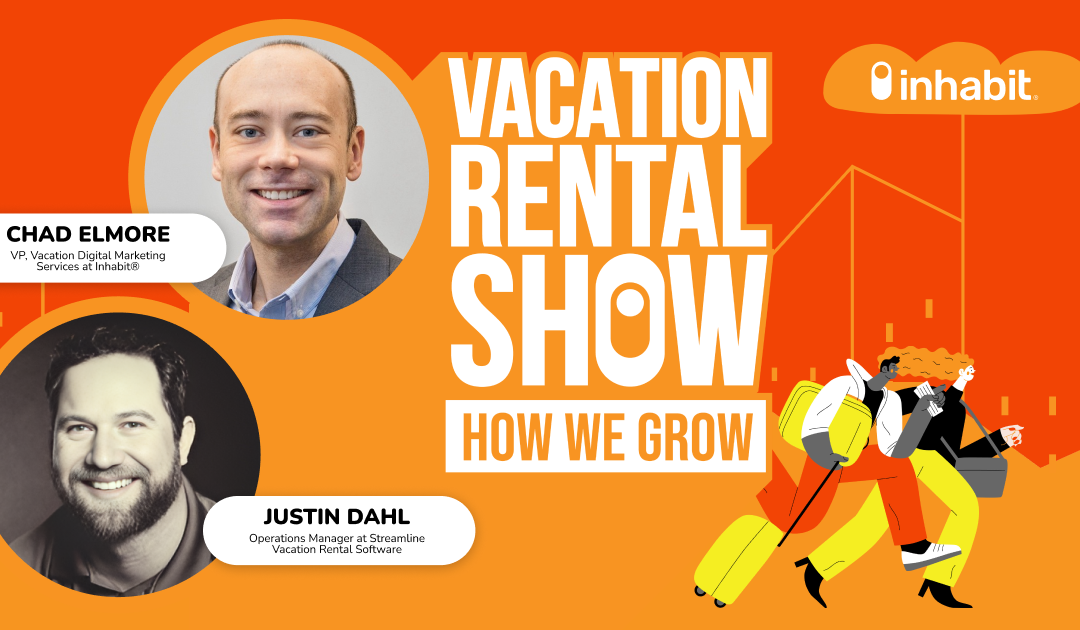 Transforming Guest Experience Through AI in Vacation Rentals with Chad Elmore of Inhabit & Justin Dahl of Streamline