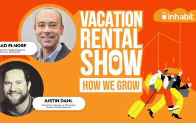 Transforming Guest Experience Through AI in Vacation Rentals with Chad Elmore of Inhabit & Justin Dahl of Streamline