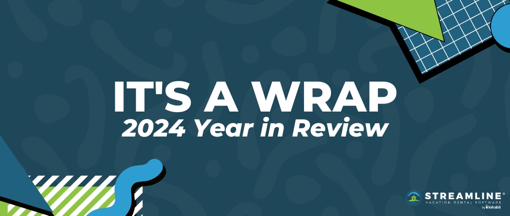 2024 Year in Review: A Landmark Year for Streamline Vacation Rental Software