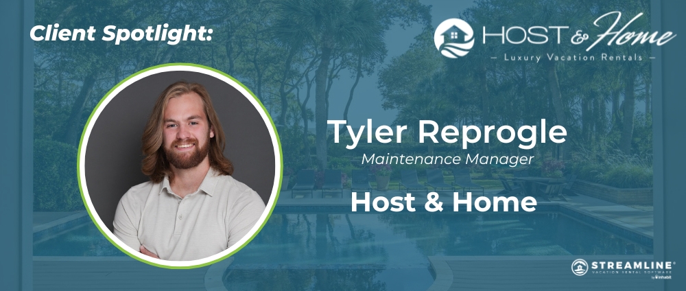 Client Spotlight: Tyler Reprogle on Streamline’s Impact at Host and Home